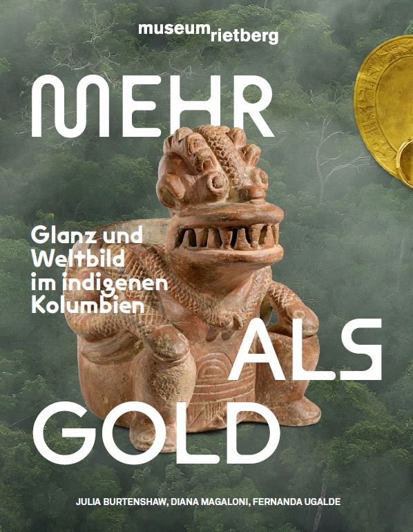 2024 - Mehr als Gold - Glanz und Weltbild im indigenen Kolumbien (Begleitpublikation)