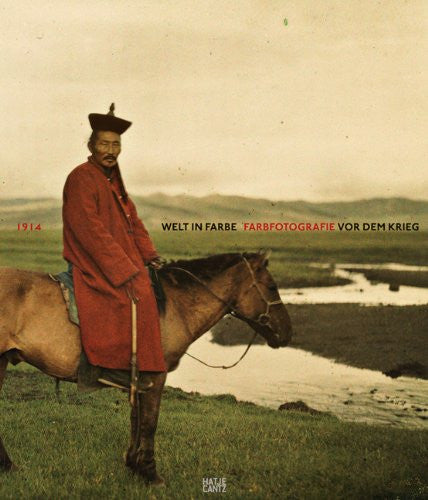 1914 - Welt in Farbe. Farbfotografie vor dem Krieg (Katalog)