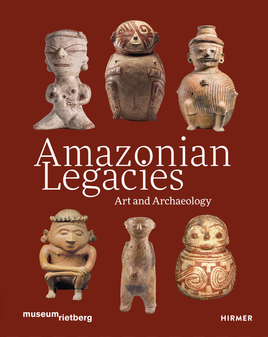 2026 - Amazonian Legacies – Art and Archaeology (accompanying publication)