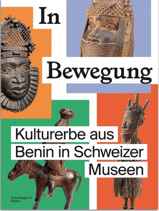 2024 - In Bewegung - Kulturerbe aus Benin in Schweizer Museen  (Begleitpublikation)