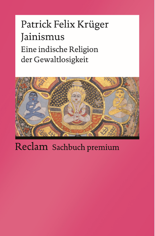 2022 - Jainismus – Eine indische Religion der Gewaltlosigkeit (Sachbuch)