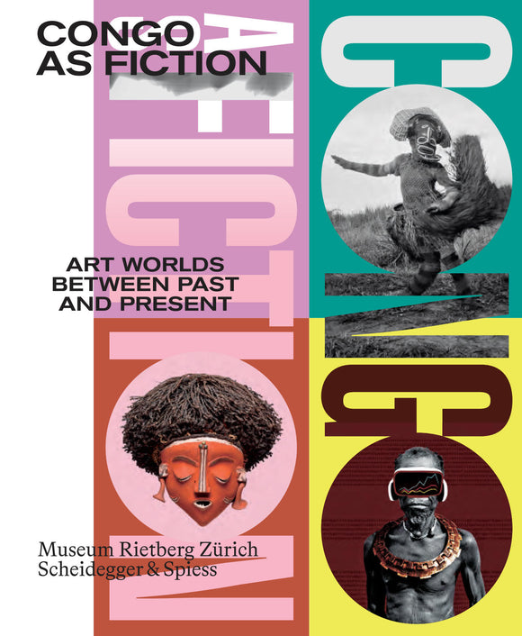 2019 – Congo as Fiction – Art Worlds Between Past and Present (catalogue)