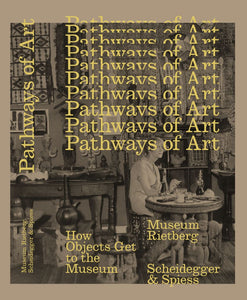 2022 – Pathways of Art – How Objects Get to the Museum (Catalogue)