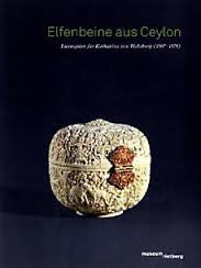 2010 - Elfenbeine aus Ceylon (Katalog)
