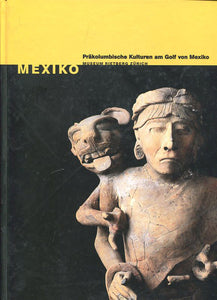 1997 - Mexiko: Präkolumbische Kulturen am Golf von Mexiko (Katalog)